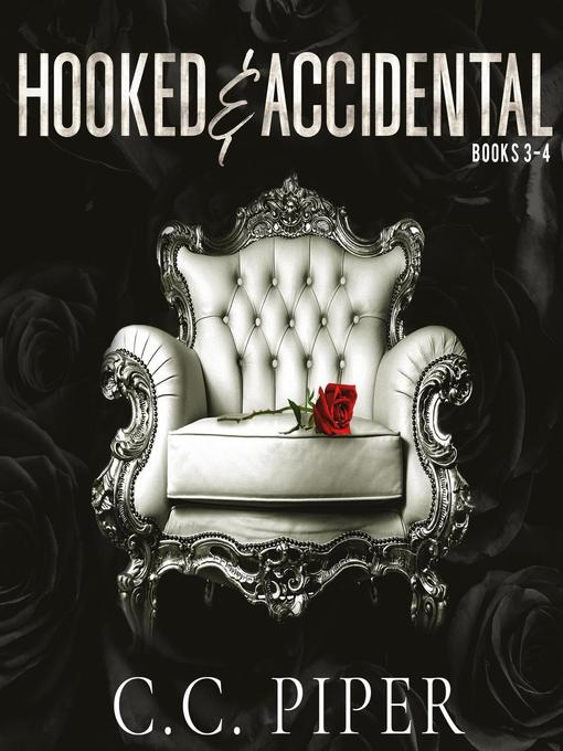 Title details for Hooked & Accidental Books 3--4 by C.C. Piper - Available